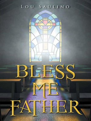 cover image of Bless Me Father
